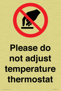 Please do not adjust temperature thermostat